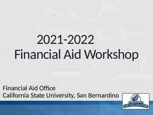 Photo of 2021-2022 Financial Aid Workshop Financial Aid Office California
