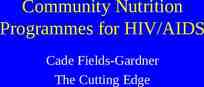 Photo of Community Nutrition Programmes for HIV/AIDS Cade Fields-Gardner The