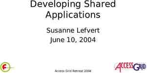Photo of Developing Shared Applications Susanne Lefvert June 10, 2004