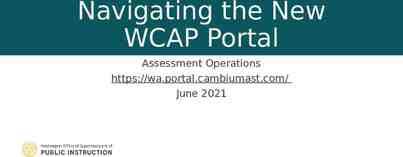 Photo of Navigating the New WCAP Portal Assessment