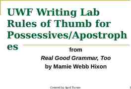 Photo of UWF Writing Lab Rules of Thumb for Possessives/Apostroph es from Real